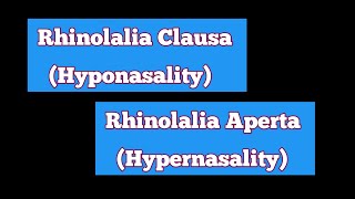 Rhinolalia Clausa Hyponasalityamp Rhinolalia Aperta Hypernasality [upl. by Calan376]