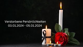 Verstorbene Persönlichkeiten 03012024  05012024 [upl. by Carena]