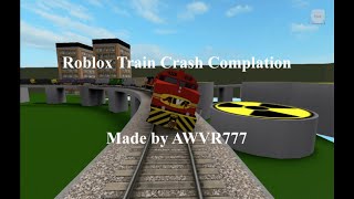 Roblox Train Crash Complation [upl. by Mona924]