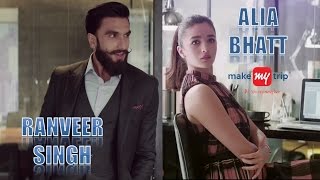 MakeMyTrip All TVC Compilation  Alia Bhatt and Ranveer Singh [upl. by Effie]