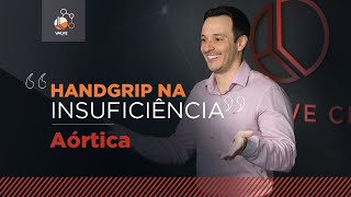 ValveBasics  Handgrip na Insuficiência Aórtica [upl. by Retsev]