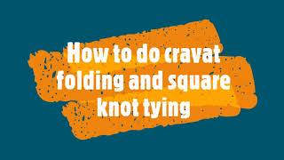 How to perform cravat fold and square knot [upl. by Banwell112]