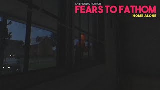 Fears to Fathom  Episode 1  Home Alone [upl. by Akcir269]