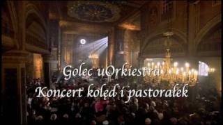 GOLEC uORKIESTRA DVD  KONCERT KOLĘD I PASTORAŁEKWŚRÓD NOCNEJ CISZY [upl. by Anwahsit]