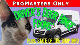 Ram Promaster State of the Shop plus a short video on replacing saggy drivers door hinges Only [upl. by Levison]