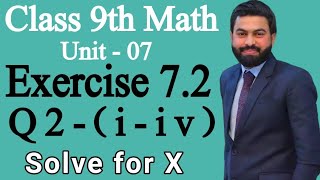 Class 9th Math Unit 7 Exercise 72 Question 2 iiiiiiiv 9th Class Math EX 72 Q2 Solve for X [upl. by Hussein]