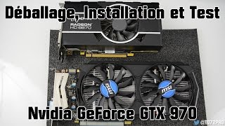 Déballage installation et test  Nvidia GeForce GTX 970  HD Français [upl. by Ayatal83]