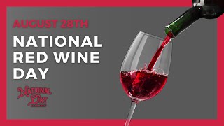 National Red Wine Day  August 28th  National Day Calendar [upl. by Trueman104]