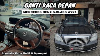 Ganti Kaca Depan Mercedes Benz SClass Mercy W221 di unoPart ID Murah Sabar dan Langgeng [upl. by Lema]