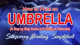 How to Print on Umbrella  A Step by Step Guide in Printing an Umbrella [upl. by Anirat]