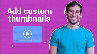 How to Add Custom Thumbnails to Your YouTube Videos [upl. by Ykciv572]