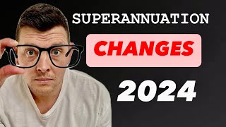 Superannuation Changes 2024 You need to know Australia [upl. by Naginarb]