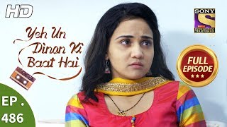 Yeh Un Dinon Ki Baat Hai  Ep 486  Full Episode  1st August 2019 [upl. by Jezabella]