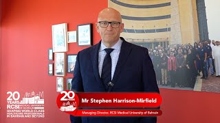 RCSI Bahrain 20th Anniversary  Message from Mr Stephen HarrisonMirfield [upl. by Rhody490]