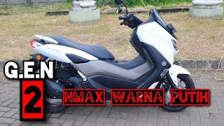 Masih Keren Kok  NMAX gen 2 Warna PUTIH [upl. by Asertal63]