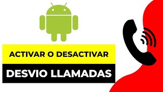 Como Activar o Desactivar el Desvio de Llamadas Android 2024  Como Quitar el Desvio de Llamadas [upl. by Rehtse]