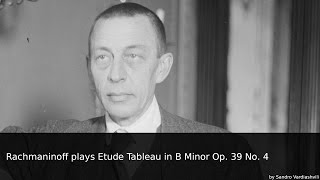 Rachmaninoff plays Etude Tableau in B Minor Op 39 No 4 [upl. by Zelikow492]