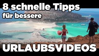 URLAUBSVIDEOS 8 schnelle Tipps [upl. by Georges]