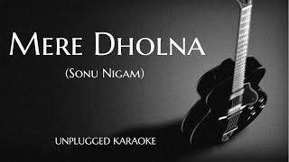 Mere Dholna 30 Sonu Nigam Unplugged Karaoke With Lyrics  Bhool Bhulaiya 3  DarkSun Productions [upl. by Kcirrez]