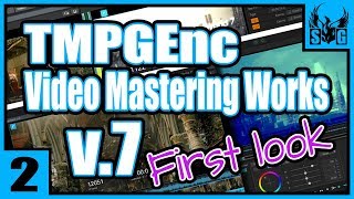 TMPGEnc Video Mastering Works 7 🔶 First Look 🔷 Part 2 [upl. by Leasa]