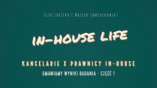 14  kancelarie x prawnicy inhouse Omawiamy wyniki badania  cz1 [upl. by Alvord]