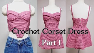 Crochet corset dress tutorial  Corset top  Part 1 [upl. by Nerak316]