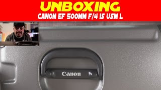 Unboxing des Canon EF 500mm f4 IS USM L Objektivs – Ein Meisterwerk der Supertelefotografie [upl. by Eillime]