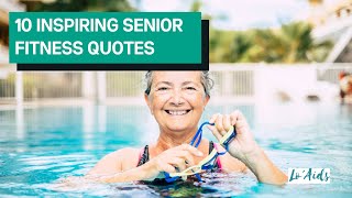 10 Fun and Inspiring Fitness Quotes For Seniors [upl. by Aem263]