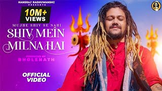 Shiv Mein Milna Hai  Official Video  Hansraj Raghuwanshi  Ricky T GiftRuler  Savan Special 2022 [upl. by Matuag635]