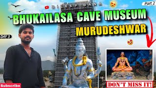 Bhukailasa Cave Museum  Murudeshwar  Goa Ride  Day 3  Part 2  Telugu Motovlogs  Dileep Bana [upl. by Lundquist]