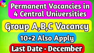 Permanent Central University Vacancies  Permanent Non Teaching Recruitment  Group ABC Posts [upl. by Ennaul]