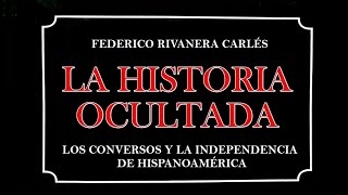 La historia ocultadaLos conversos y la independencia de hispanoamérica [upl. by Elyk923]