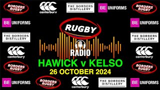 RUGBY RADIO PLAYBACK  261024  HAWICK v KELSO COMMENTARY PREMIERSHIP [upl. by Gnaht]