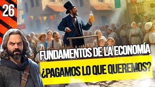 ¿Es ÚTIL todo por lo que pagamos  Fundamentos de Economía 26 [upl. by Meir421]