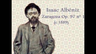 Isaac Albéniz I «Zaragoza» de la quotSuite española nº 2quot Op 97 c1889 [upl. by Ahsyle]