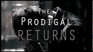 The Prodigal Returns Trailer [upl. by Christoph]