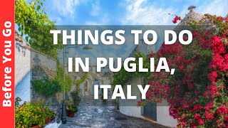 Puglia Italy Travel Guide 15 BEST Things To Do In Puglia [upl. by Aieken]