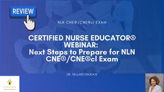 Snapshot 24Certified Nurse Educator® CNE®CNE®cl Next Steps Webinar [upl. by Sirenay]