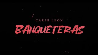 Carin León  Banqueteras Lyric Video [upl. by Nairad327]