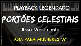 🎤 Portões Celestiais PLAYBACK LEGENDADO  TOM FEMININO quotAquot Rose Nascimento by Niel Nascimento [upl. by Nahoj790]