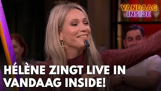 Unieke beelden Hélène zingt live in de uitzending van Vandaag Inside  VANDAAG INSIDE [upl. by Shandee]