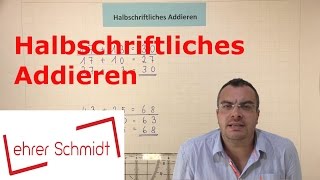 Halbschriftliches Addieren  Mathematik  Lehrerschmidt [upl. by Jerold264]