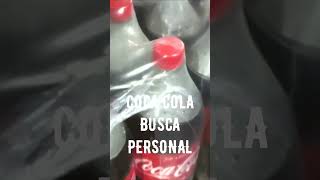 Coca Cola busca personal cocacola [upl. by Gnehs679]