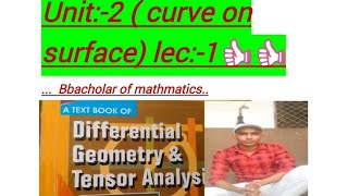 Differential geometry unit2 lec1 curve on surface👍👍👍 [upl. by Inga]