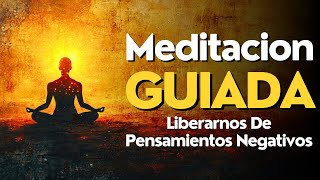 Meditacion GUIADA para Liberarnos de los PENSAMIENTOS NEGATIVOS y Dormir ✨ [upl. by Jaclyn989]