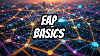 EAP Explained Everything You Need to Know About Extensible Authentication Protocol [upl. by Narej221]