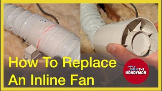 How To Replace An Inline Fan 12 [upl. by Kerad950]