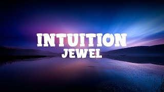 Jewel  Intuition Lyrics [upl. by Elleirbag94]