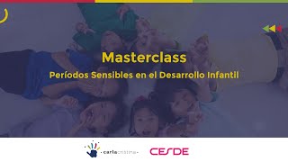 Masterclass sobre Períodos Sensibles en el Desarrollo Infantil [upl. by Zarger977]