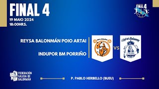 FINAL FINAL 4 REYSA BALONMÁN POIO ARTAI VS INDUPOR BM PORRIÑO [upl. by Eelnodnarb]